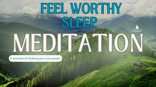 Feel Worthy Sleep Meditation [upl. by Will]