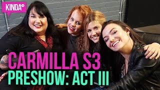 Carmilla  S3  Act III YouNow PreShow [upl. by Azalea]