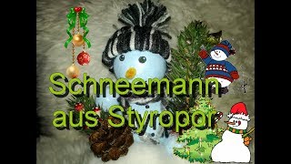 Schneemann aus Styroporkugeln [upl. by Suertemed636]