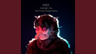 Midnight City Eric Prydz Private Remix [upl. by Neona]