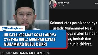 Ini Kata Kerabat Soal Laudya Cynthia Bella Menikah Ustaz Muhammad Nuzul Dzikri [upl. by Leelah]