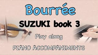 BOURRÉE  SUZUKI VIOLIN BOOK 3  Violin practice playalong with Piano  Metronome [upl. by Aveer212]