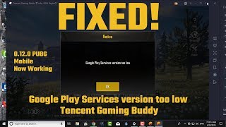 Google Play Services version too low Tencent Gaming Buddy Fix [upl. by Lenneuq22]