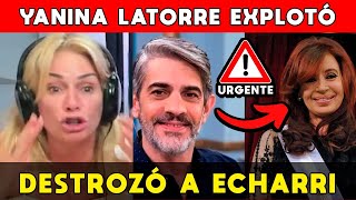 YANINA LATORRE EXPLOTÓ Y DESTROZÓ A PABLO ECHARRI QUE DEFENDIÓ A CRISTINA KIRCHNER CONDENADA [upl. by Babcock]