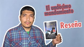 Reseña  El undécimo mandamiento de Jeffrey Archer  Novela  Thriller [upl. by Senskell]