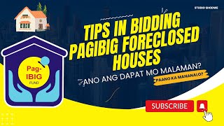 TIPS IN PAGIBIG BIDDING FORECLOSED PROPERTIES  MGA DAPAT MONG MALAMAN BAGO KA MAG BID [upl. by Kleon544]