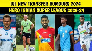 ISL New Confirm Transfers And Rumours  ISL Transfer News 2024 [upl. by Litsyrk229]