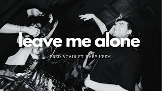 Fred Again Ft Baby Keem  Leave Me Alone DOL Edit [upl. by Boni486]