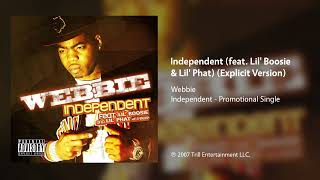 Webbie  Independent feat Lil Boosie amp Lil Phat Explicit Version [upl. by Selij]