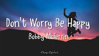 Bobby McFerrin  Dont Worry Be Happy Lyrics [upl. by Lesirg263]