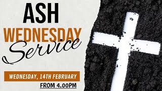 ASH WEDNESDAY SERVICE 2024  14TH FEBRUARY 2024 [upl. by Tiler]