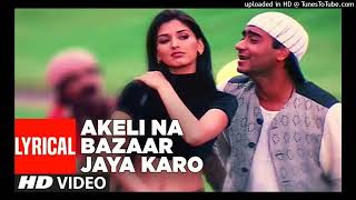 Akeli Na Bazaar Jaya Karo Lyrical Video  Major Saab  Udit Narayan  Ajay Devgn Sonali Bendre4U [upl. by Yvor]