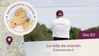 🙏 Día 20  La vida de oración Expresiones II  Peregrinación de la Oración  Magdala [upl. by Melentha]