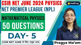 Mathematical Physics  CSIR NET JUNE 2024 Physics  50 Questions  Part5  VedPrep Physics Academy [upl. by Analeh952]