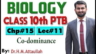 Codominance and Incomplete dominance  Chapter  15  Biology Class 10th  Lec 12 [upl. by Blumenthal594]