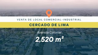 Cercado de Lima Venta de Local ComercialIndustrial  Av Colonial  2520 m² [upl. by Itram377]