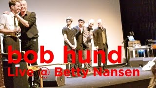 bob hund Live  Betty Nansen Manden med kameraet [upl. by Silvano]