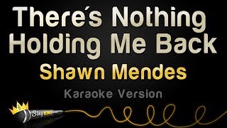 Shawn Mendes  Theres Nothing Holding Me Back Karaoke Version [upl. by Dinse]