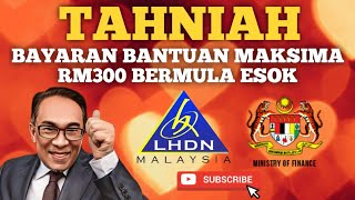 TAHNIAH BANTUAN TUNAI MAKSIMA RM300 DISALURKAN BERMULA 15 OKT [upl. by Baer]