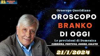 Oroscopo Branko di oggi Le previsioni del 21 Gennaio 2024 [upl. by Lanor]