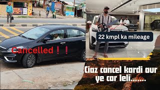 Maruti Ciaz cancelled  Bought this super comfortable car 😍 [upl. by Ola]