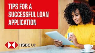 Tips for a successful loan application  Banking Products  HSBC UK [upl. by Cthrine]