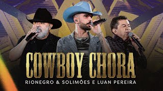 Rionegro amp Solimões e LuanPereiraLP  Cowboy Chora  Ao Vivo em Uberlândia [upl. by Morgana583]