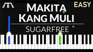 Makita Kang Muli Sugarfree  EASY Piano Tutorial  Panday 2005 Theme [upl. by Gretchen]