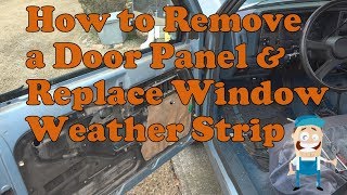 How to remove a door panel and replace window weather stripping [upl. by Leirum920]