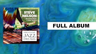 Vibraphone Jazz Dreams vol 1  Steve Nelson  Instrumental Jazz All Best Music [upl. by Naida263]