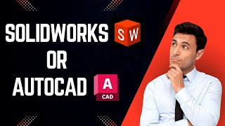 SolidWorks vs AutoCAD Choosing the Right Design Software [upl. by Shanie]