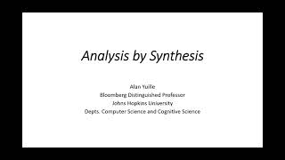 GCV  CVPR23 Alan Yuille  Analysis by Synthesis [upl. by Stephani]