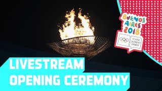 RELIVE  Buenos Aires 2018 Youth Olympics Opening Ceremony [upl. by Ode]