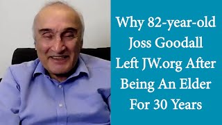 Why 82yearold Joss Goodall Left JWorg After Being An Elder For 30 Years [upl. by Inol]