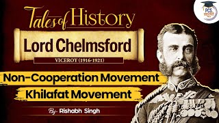 Lord Chelmsford  Significant Events GovernorGenerals amp Viceroys of India  PCS Sarathi [upl. by Irrek311]