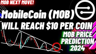 This Is How MobileCoin Will Reach 1 Per Coin  MOB Price Prediction 2024 [upl. by Moulden]