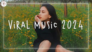 TikTok Songs 2024 🍦 TikTok Songs Playlist  Best songs 2024 to add your playlist Playlist Hits [upl. by Idnerb]