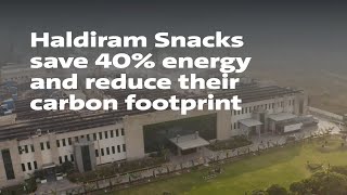 Haldiram saves 40 energy and achieves significant reduction in their carbon footprint [upl. by Sutsugua44]