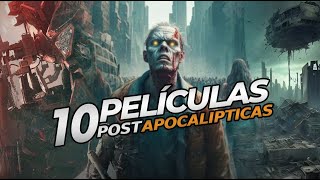 Top 10 PELICULAS Post APOCALIPTICAS ZOMBIES y más que debes ver [upl. by Hubing]