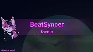 Divela  Beatsyncer  Karaoke Romaji [upl. by Eikcin]