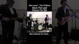 Save The Last Dance For Me  The Drifters  live cover shorts [upl. by Astrea]