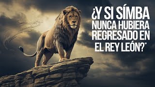 ¿Y si Simba Nunca Hubiera Regresado en El Rey León [upl. by Onairelav]