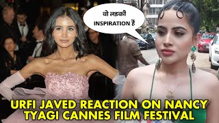 Urfi Javed reaction on Nancy Tyagi Look at Cannes Film Festival Red Carpet Urfi Inspired by Nancy [upl. by Earesed]