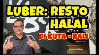 LUBER RESTO HALAL DI KUTA BALI [upl. by Donela]