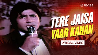 Tere Jaisa Yaar Kahan Lyrical Video  Kishore Kumar  Yaarana  Revibe  Hindi Songs [upl. by Yrad]