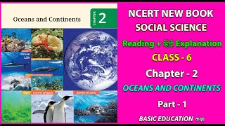 Part1 Ch  2 Oceans and Continents  Class 6 NEW NCERT SST  Reading amp हिंदी Explanation ncert [upl. by Adnahc917]