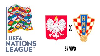 Polonia 33 Croacia en vivo Liga De Las Naciones De La UEFA [upl. by Anej]