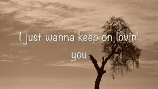 REO Speedwagon  Keep On Loving You Lyrics [upl. by Osrit339]