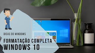 Formatação e Instalação Completa do Windows 10 passo a passo [upl. by Hsima]