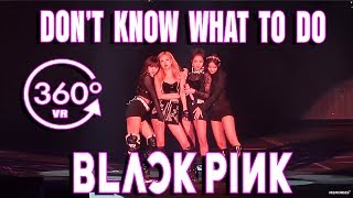 BLACKPINK  DONT KNOW WHAT TO DO IN OSAKA KYOCERA DOME 2020 360° VR [upl. by Maher]